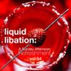Liquid Libation - A Sunday Afternoon Refreshment | vol 54