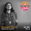 KU DE TA Radio #361 Pt. 2 Resident mix by Sould Out