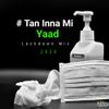 #Tan Inna Mi Yaad (Dancehall Lockdown Mix) 2020