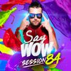 Fenix - Say Wow Session #84