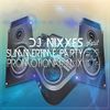 Dj Nixxes - Summertime Party ( Promo Mix April 2014 )