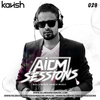 AIDM Session Podcast - Episode 029 with DJ KAVISH| Non Stop BDM 2017