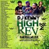 DJ KENNY HIGH REV DANCEHALL MIX VOL 2. MAR 2020