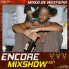 Encore Mixshow 371 by Waxfiend
