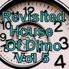 Revisited House Of Dimo  Vol 5- Session House  Dub Grooves- Winter 2017