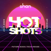 HotShots with DJ Shan (SG) Episode 11 [Future,Bass,Tech,House]