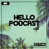 HELLO PODCAST #6 (club) by DJ TYMO