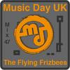 Music Day UK - mix series 47 - The Flying Frizbees