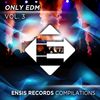 Ensis Sessions 069 - Special edition: Only EDM - Vol. 3