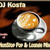 DJ Kosta - NonStop Pop & Lounge Mix  [CD1]  (2009)