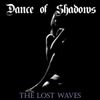 Dance of shadows #267 (The Lost Waves #10 - My body has left, my soul don't)