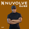 DJ EZ presents NUVOLVE radio 047