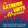 Extreme 80's Edits Megamix [Mixed & Edited by Gerswin]