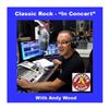 19.03.2024 Classic Rock - In Concert with Andy Wood on Monster Radio