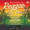 Reggae Club Mix Vol 2 [Throwback Riddims]