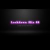 Lockdown Mix 88 (Party Mix)