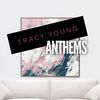 Episode 201: ANTHEMS: DJ Sessions - Tracy Young 2020 April Club Mix
