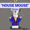 Alex Ma Rius - House Mouse vol.15