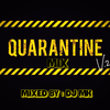 QUARANTINE MIX V.2 (DJ MK) MAY 2020