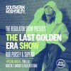 The Regulator Show - 'The Last Golden Era' - Rob Pursey & Superix + Tom Lea, Martin 2 Smoove & Tama