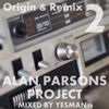 THE ALAN PARSONS PROJECT origin & remix vol.2