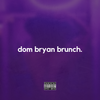 Dom bryan brunch promo mix - Follow @DJDOMBRYAN