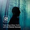 028 Two Ways New York Vol. 1 DJ Daniel Gomez