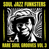 Soul Jazz Funksters - Rare Soul Grooves Vol 3