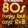 DJ K SMOOTH 80'S R&B THROWBACKS REMINISCING DOWN MEMORY LANE ((((MOTHERS DAY EDITION))))