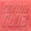The Crying Club 13-10-20