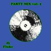 Dj Fluke Party Mix vol. 2