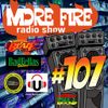 More Fire Radio Show #107 Week of June 27th 2016 with Crossfire from Unity Sound