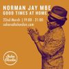 Norman Jay MBE - Good Times At Home (22/03/2020)