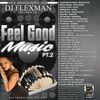 FEEL GOOD MUSIC PT. 2