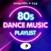MegaMix #234 Dance Music & Rock of the 80's