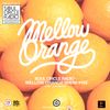 Mellow Orange Takeover Part II Show #162