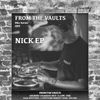 FROM THE VAULTS - MIX SERIES 009 - Dj NICK EP