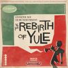 The Rebirth Of Yule