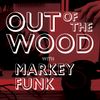 Markey Funk- Out of the Wood Show 122