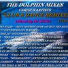 THE DOLPHIN MIXES - VARIOUS ARTISTS - ''CLUB & DANCE REMIXES'' (VOLUME 11)