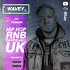 #Wavey 04 | New Hip Hop RnB Afro Dancehall UK Urban songs.