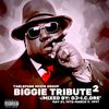 The Notorious B.I.G. - BIGGIE SMALLs TRIBUTE 2 (May 21,1972-March 9, 1997)-radio