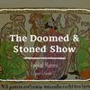 The Doomed & Stoned Show - Reign of Madness (S6E12)