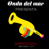 Onda Del Mar Presenta Sabrosoul Mixtape 017 (Guaracha, Aleteo, Zapateo, Tribal, House)