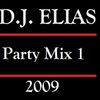 DJ Elias - Party Mix 1 - 2009