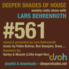 Deeper Shades Of House #561 w/ exclusive guest mix by HARLEY & MUSCLE