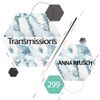 Transmissions 299 with Anna Reusch