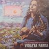 Violeta Parra: Las últimas Composiciones. TLP 50137. RCA Victor. 1983. Argentina