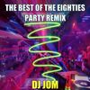 The Best of the Eighties - Party Remix ♫♫