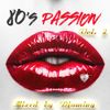 80s Passion Volume 2 (2017 Mixed by Djaming)